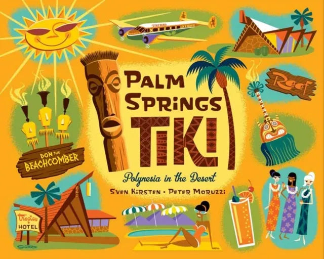 Palm Springs Tiki - Polynesia in the desert hardcover book